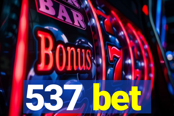 537 bet